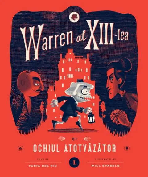 Coperta cărții Warren al XIII-lea si Ochiul Atotvazator. Volumul 1