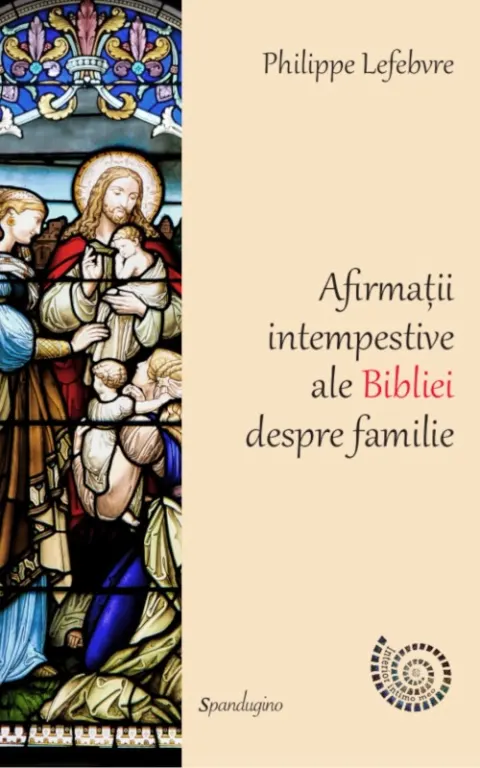 Coperta cărții Afirmații intempestive ale Bibliei despre familie