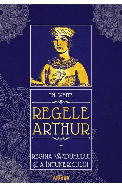 Coperta cărții Regele Arthur 2: Regina văzduhului și a întunericului