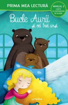 Coperta cărții Bucle Aurii si cei trei ursi (Nivelul 2 Carte cu despartiri in silabe)