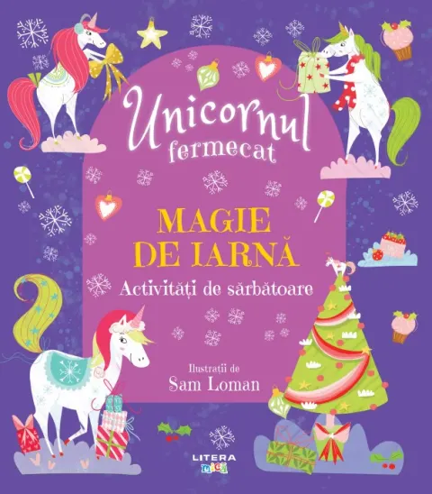 Coperta cărții Unicornul fermecat. Magie de iarna. Activitati de sarbatoare