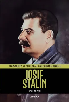 Coperta cărții Iosif Stalin. Volumul 4. Protagonisti ai celui de-al Doilea Razboi Mondial