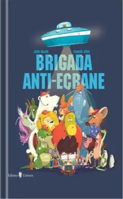 Coperta cărții Brigada anti-ecrane