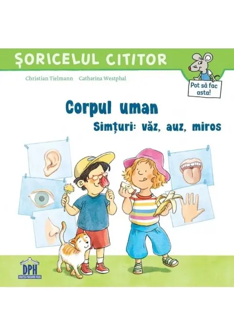 Coperta cărții Corpul uman - Simturi: vaz, auz, miros