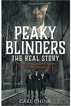 Coperta cărții Peaky Blinders: The Real Story