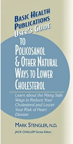 Coperta cărții User's Guide to Policosanol & Other Natural Ways to Lower Cholesterol