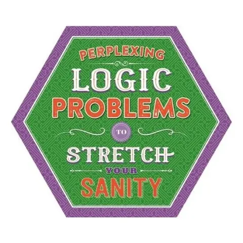 Coperta cărții Perplexing logic problems to stretch your sanity.