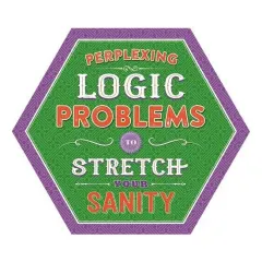 Coperta cărții Perplexing logic problems to stretch your sanity.