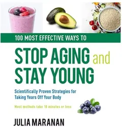 Coperta cărții The 100 Most Effective Ways to Stop Aging and Stay Young