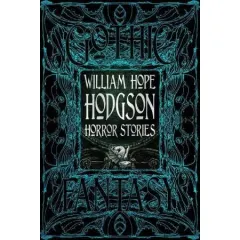 Coperta cărții William Hope Hodgson Horror Stories (Gothic Fantasy Series)