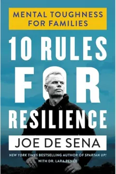 Coperta cărții 10 Rules For Resilience - Mental Toughness for Families