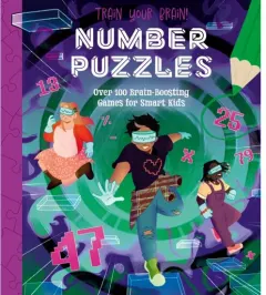 Coperta cărții Train Your Brain! Number Puzzles 100 Brain-Boosting Games for Smart Kids