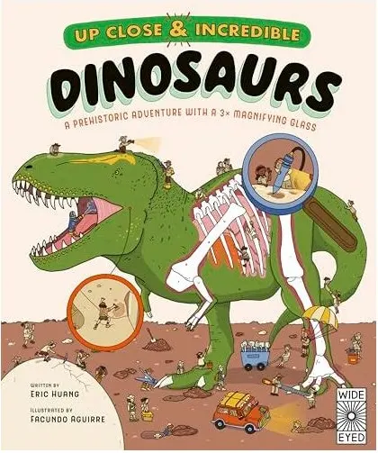 Coperta cărții Up Close and Incredible: Dinosaurs A Prehistoric Adventure with a 3× Magnifying Glass