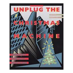 Coperta cărții Unplug the Christmas Machine