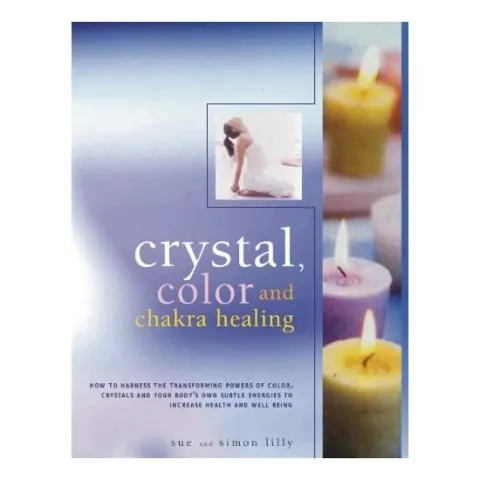 Coperta cărții Crystal, Color and Chakra Healing, Sue Lilly, Simon Lilly