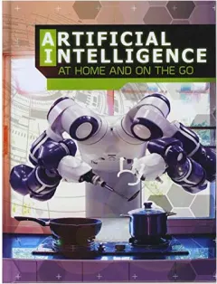 Coperta cărții Artificial Intelligence at Home and on the Go, Tammy Enz