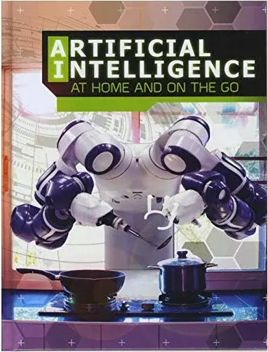 Coperta cărții Artificial Intelligence at Home and on the Go, Tammy Enz