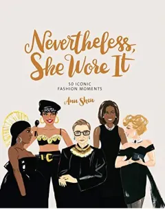 Coperta cărții Nevertheless, She Wore It, Ann Shen