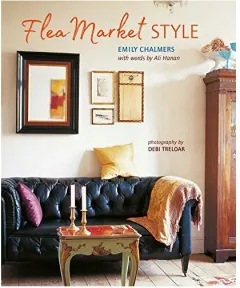 Coperta cărții Flea Market Style, Emily Chalmers, Ali Hanan