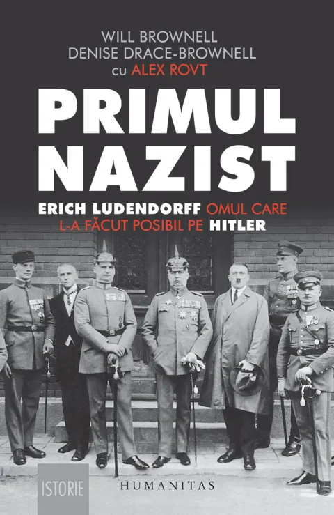 Coperta cărții Primul nazist. Erich Ludendorff, omul care l-a făcut posibil pe Hitler