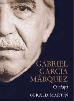 Coperta cărții Gabriel Garcia Marquez. O viata