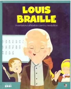 Coperta cărții Micii mei eroi. Louis Braille