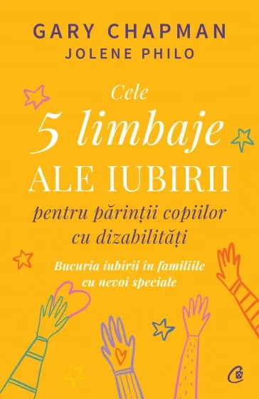 Coperta cărții Cele 5 limbaje ale iubirii pentru părinții copiilor cu dizabilități