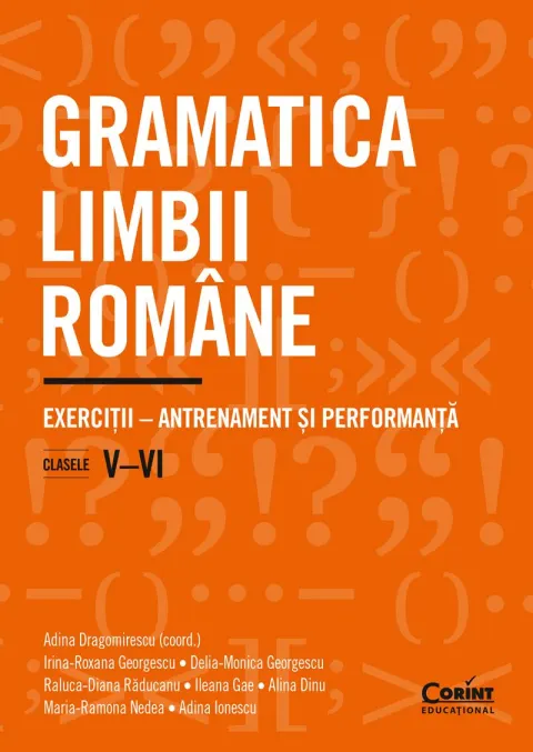 Coperta cărții Gramatica limbii române. Exerciții - antrenament și performanță (clasele V-VI)