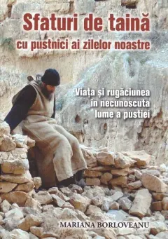 Coperta cărții Sfaturi de taină cu pustnici ai zilelor noastre