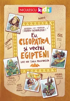 Coperta cărții Eu, Cleopatra, și vechii egipteni. Live din țara piramidelor