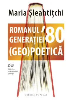 Coperta cărții Romanul generației’ 80. (Geo)poetiсă