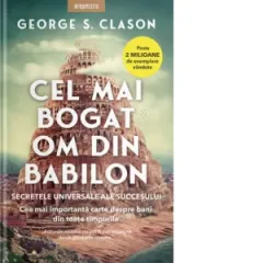 Coperta cărții Cel mai bogat om din Babilon. Secretele succesului universal