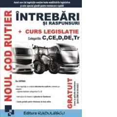 Coperta cărții Noul cod rutier. Intrebari si raspunsuri + Curs legislatie. Categoriile C, CE, D, DE, Tr. Editia 2026