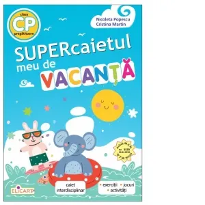 Coperta cărții Supercaietul meu de vacanta pentru clasa pregatitoare. Caiet interdisciplinar