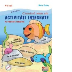 Coperta cărții Caietul meu de activitati integrate pe proiecte tematice - grupa mijlocie 4-5 ani