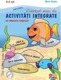 Coperta cărții Caietul meu de activitati integrate pe proiecte tematice - grupa mijlocie 4-5 ani