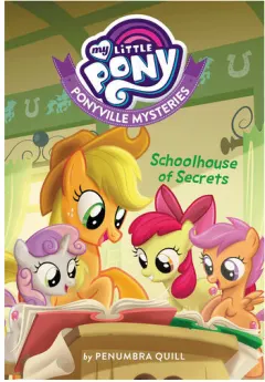 Coperta cărții My Little Pony: Ponyville Mysteries: Schoolhouse of Secrets