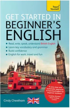 Coperta cărții Get started in beginner's English: a short four-skills foundation course in EFL/ESL