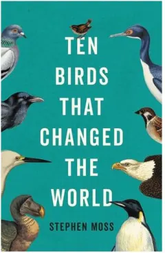 Coperta cărții Ten birds that changed the world