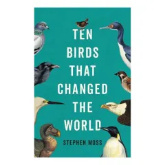 Coperta cărții Ten birds that changed the world