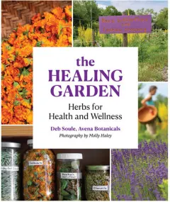 Coperta cărții The healing garden: herbs for health and wellness
