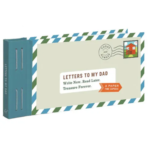 Coperta cărții Letters to My Dad Write Now. Read Later. Treasure Forever. (Gifts for Dads, Gifts for Fathers, Thank You Gifts for Dad)