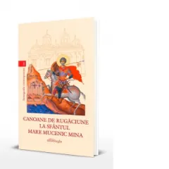 Coperta cărții Canoane de rugaciune la Sfantul Mare Mucenic Mina
