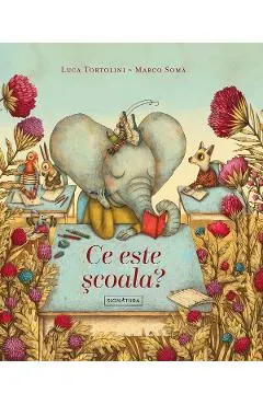 Coperta cărții Ce este scoala? - Luca Tortolini, Marco Soma