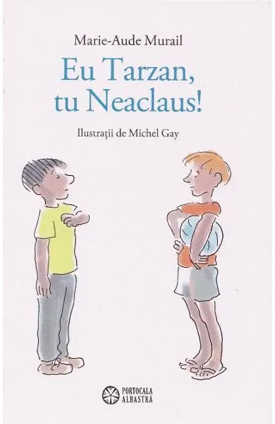 Coperta cărții Eu Tarzan, tu Neaclaus!