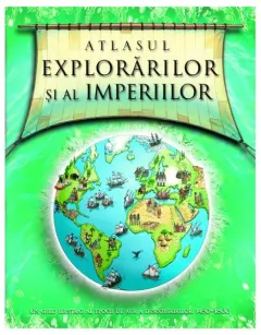 Coperta cărții Atlasul explorarilor și al imperiilor