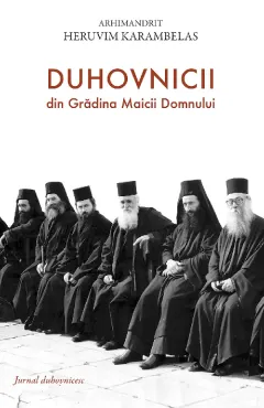 Coperta cărții Duhovnicii din Gradina Maicii Domnului. Jurnal duhovnicesc