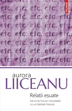 Coperta cărții Relații eșuate. Să nu te încurci niciodată cu un bărbat însurat