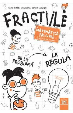 Coperta cărții Fractiile. Matematica pas cu pas - Carla Bertolli, Silvana Poli, Daniela Lucangeli