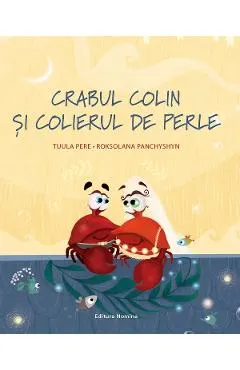 Coperta cărții Crabul Colin si colierul de perle - Tuula Pere, Roksolana Panchyshyn